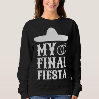 Min sista fiesta mexikansk möhippa 1 t shirt