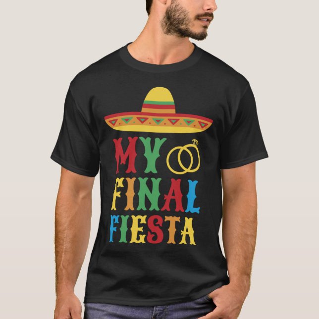 Min sista fiesta Mexiko möhippa  3 T Shirt (Framsida)