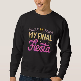 Min sista fiesta möhipparty brudtärna brud- lång ärmad tröja