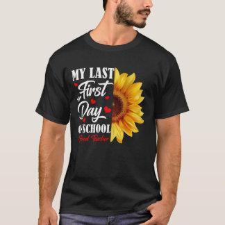 Min sista första skoldag Pensionerade lärare tillb T Shirt
