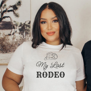 Min sista Rodeo Land Bachelorette Party Bride T Shirt