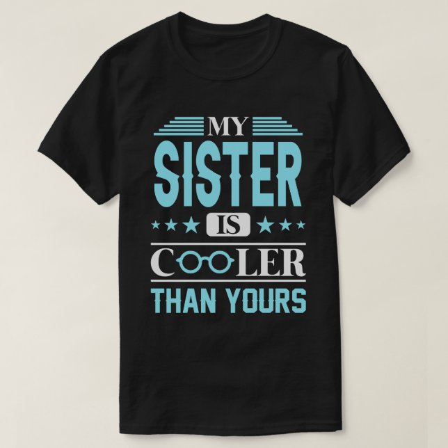 Min SISTER är färgare än dina T Shirt (Design framsida)