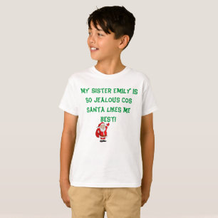 MIN SISTER ÄR JEALOUS SANTA LIKAR MIG BEST T SHIRT