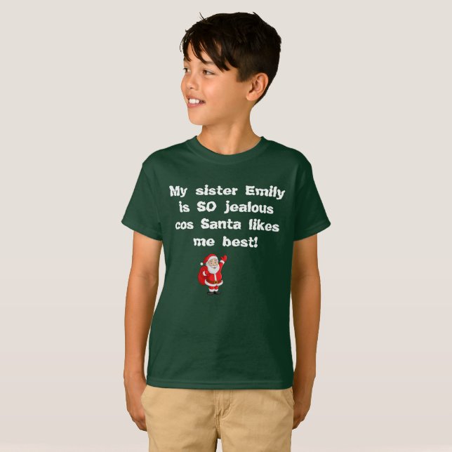 MIN SISTER ÄR JEALOUS SANTA LIKAR MIG BEST T SHIRT (Hel framsida)