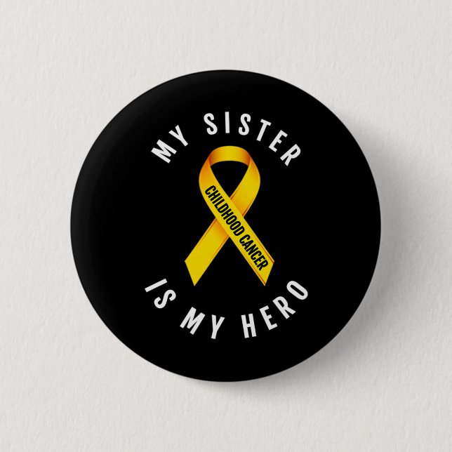 MIN SISTER ÄR MIN HERO CHILDHOOD CANCER AWARENESS  KNAPP (Framsida)