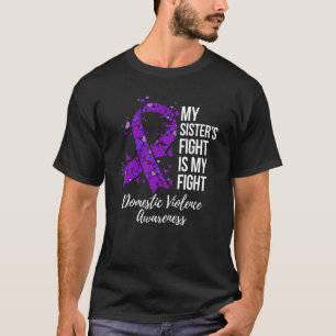 Min Sisteru2019s-kamp är min Domestic Violenc T Shirt