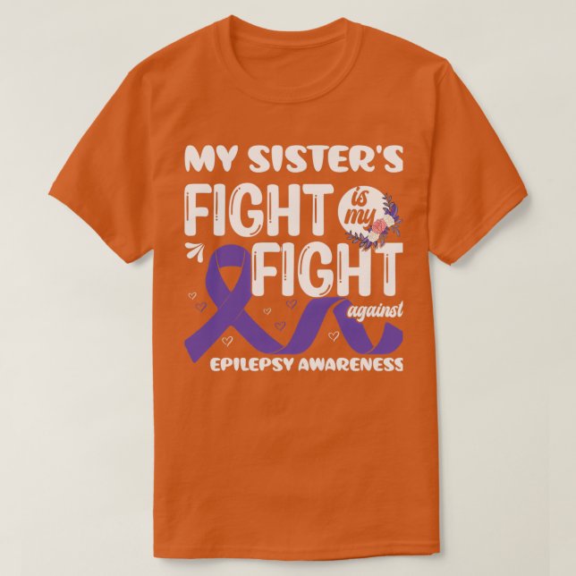 Min Sisterx27s-kamp är min medvetenhet om epilepsi T Shirt (Design framsida)