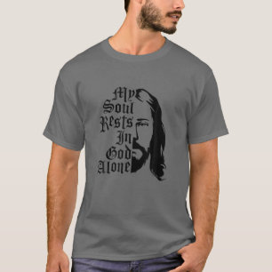 Min själ vilar i Guds Ensam - Psalm Bible Quote - T Shirt