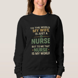Min sjuksköterskefru är min värld makes beundran t shirt