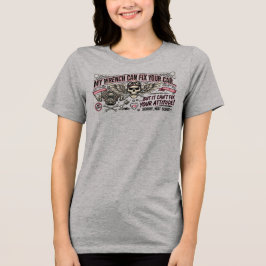 Min skiftnyckel kan fixa din bil, inte din attityd t shirt