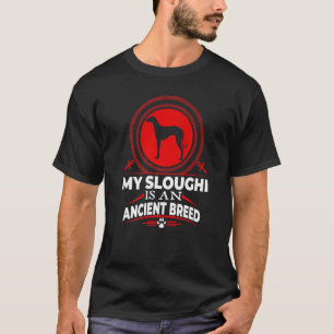 Min sloughi är en gammal Hund av raser T Shirt