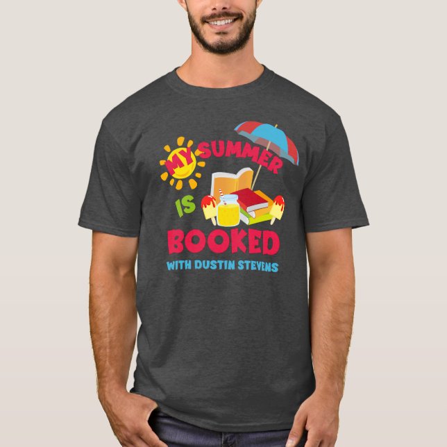 Min sommar är bokad med Dustin Stevens T Shirt (Framsida)