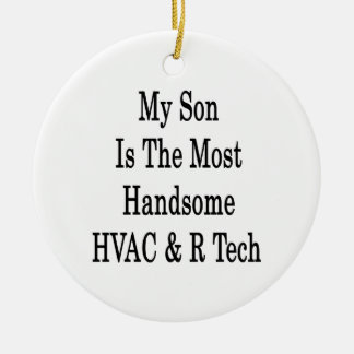 Min Son är den mest stiliga techen för HVAC R Julgransprydnad Keramik