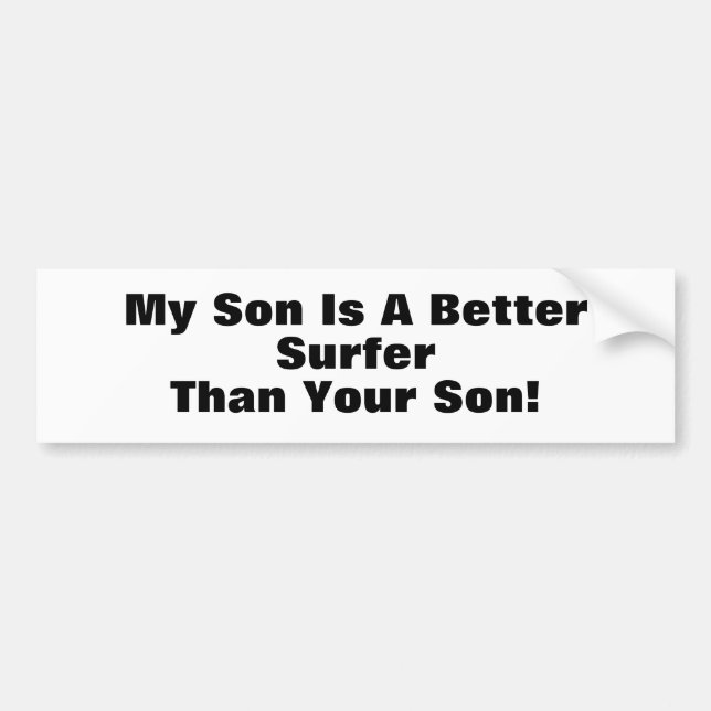 Min Son är en bättre surfare än din Son! Bildekal (Framsidan)