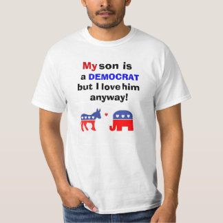 Min son är en demokrat, men jag älskar honom på tee