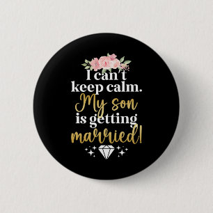 Min son är Gifta sig Mor i Groom Mamma Knapp