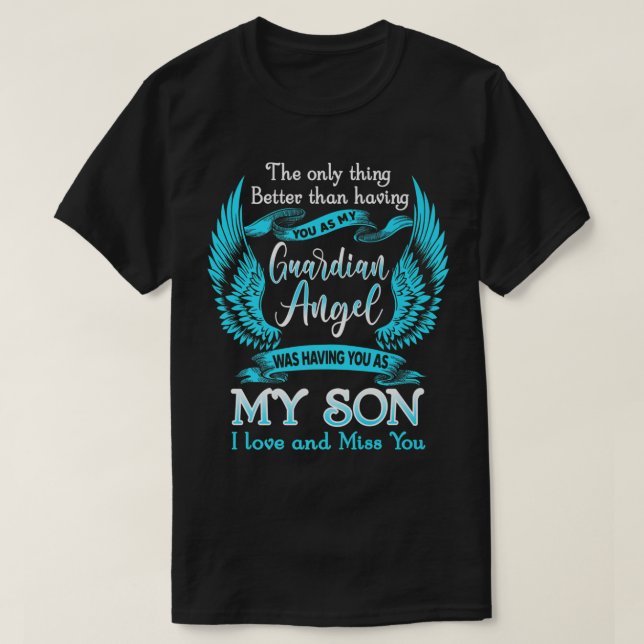Min son är min gardiska ängel i Borttappaden Heave T Shirt (Design framsida)