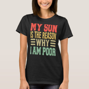 Min son är orsaken till att jag är dålig skämt 1 t shirt
