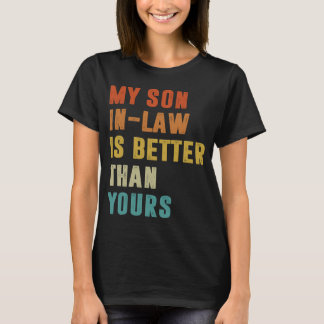 Min son i juridik är bättre än din familj Humor T Shirt