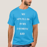 Min son i juridik är min favorit Kid Teal Blue T Shirt<br><div class="desc">Anpassadet min son i juridik är min favoritkalk med blå T-shirt med vit text. Du kan enkelt ändra textstavningen,  teckensnittet storlekt,  färg och stil med Zazzle-redigeringsknapparna och Anpassa.</div>