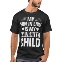 Min son-in-Law är My Favorite Child" T-Shirt - Rol