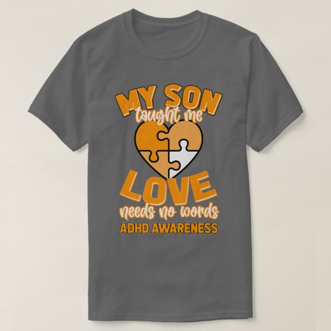 Min son vill att jag Kärlek behöver ingen Ord T Shirt (Design framsida)