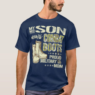 Min son Wears Combat Boots Proud Military Mamma Mo T Shirt