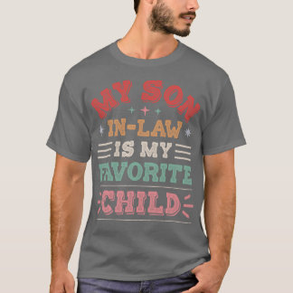 Min sonInLaw är mitt favoritbarn 2 T Shirt