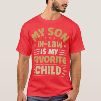 Min Soninlaw är Mitt favoritbarn 4 T Shirt
