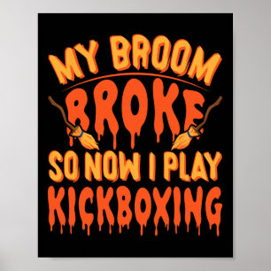 Min sopkvast gick sönder så nu tränar jag kickboxn poster