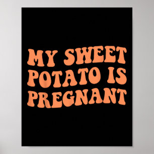 Min sötpotatis är gravid i Yam Matching Par Poster