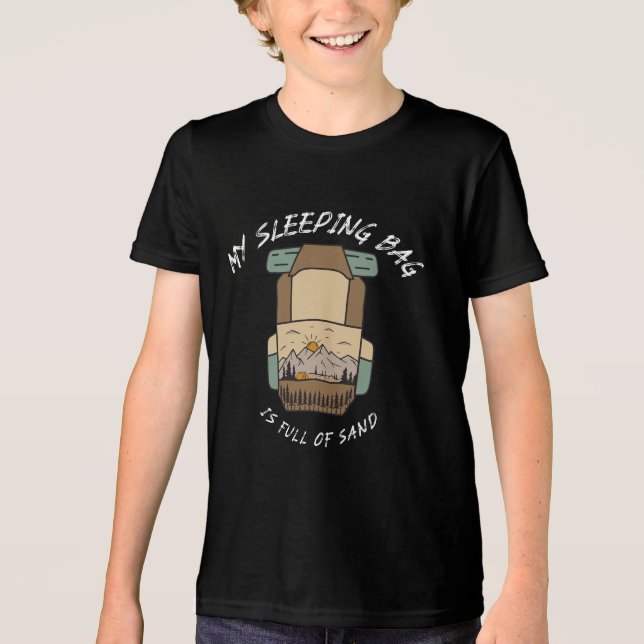 Min sovsäck är full av sand Öken camping T Shirt (Framsida)