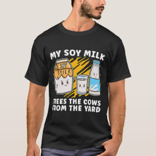 Min soy Mjölk frigör den veganska livsstilsanläggn T Shirt