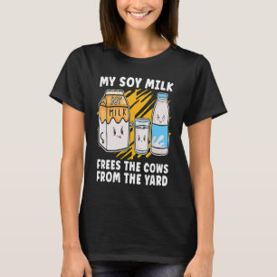 Min soy Mjölk frigör den veganska livsstilsanläggn T Shirt