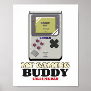 Min spelBuddy ringer mig Pappa Poster