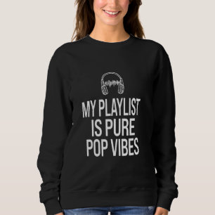 Min spellista är ren pop Vibes Music Enthusiast T Shirt