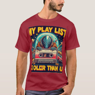 Min spelningslista är äldre än du t shirt