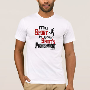 Min sport är din sport bestraffning - manlig tee