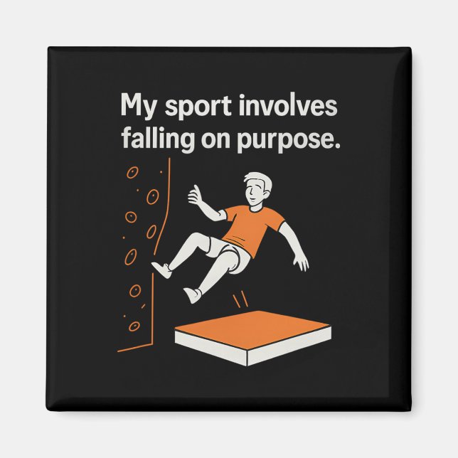 Min sport innebär att jag faller med flit Klätterh Magnet (Framsidan)