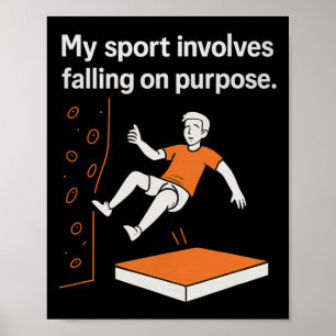 Min sport innebär att jag faller med flit Klätterh Poster