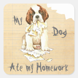 Min St. Bernard Ate min hemläxa Fyrkantigt Klistermärke