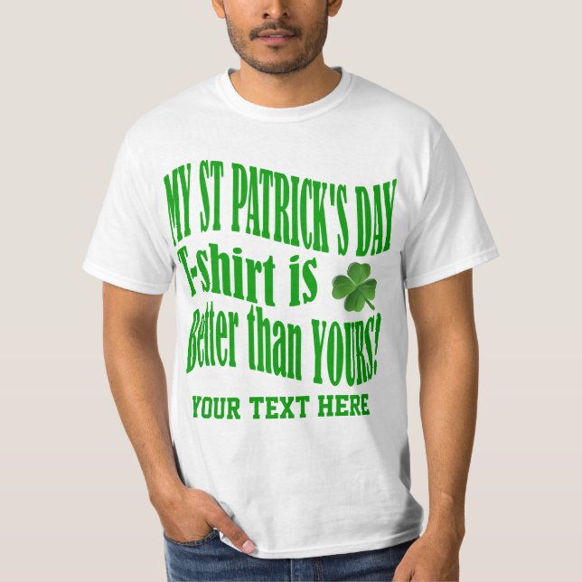 Min St patrick's day T-shirt är bättre än din (Framsida)
