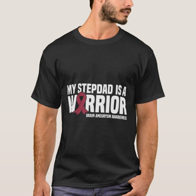 Min Stepdad är en Warrior Brain Aneurysm Awareness T Shirt (Framsida)
