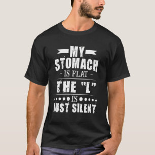 Min stomme är vid L:et är bara tyst T Shirt