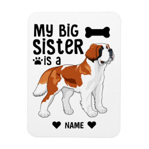 Min stora syster är en sann Bernard Magnet