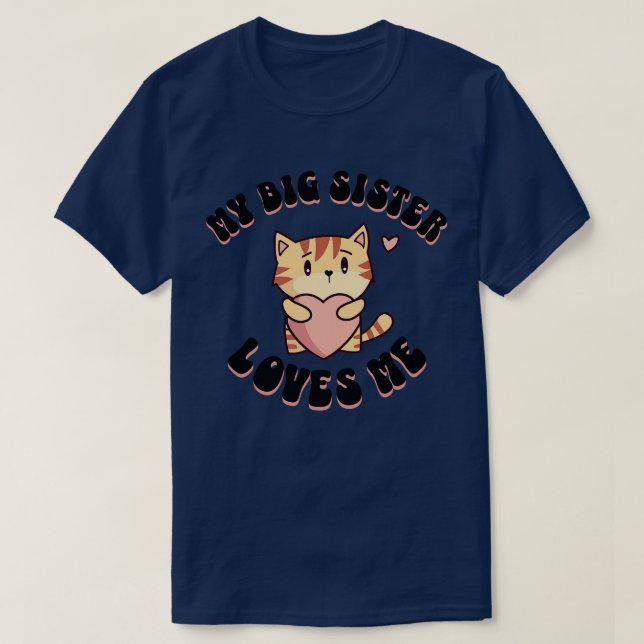 Min stora syster Kärlek mig T Shirt (Design framsida)