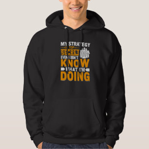 Min strategi är topphemlig, jag vet inte ens vad j hoodie