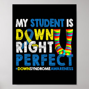 Min Student är nere Höger Perfekt av nedsyndrom Aw Poster