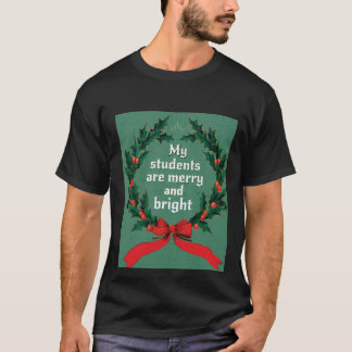 MIN STUDENTER ÄR MERRY OCH BRIGHT Classic T-Shirt