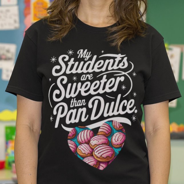 Min Studenter är sötare än Pan Dulce Teacher T Shirt (My Students are sweeter than Pan Dulce Teacher T-Shirt.)